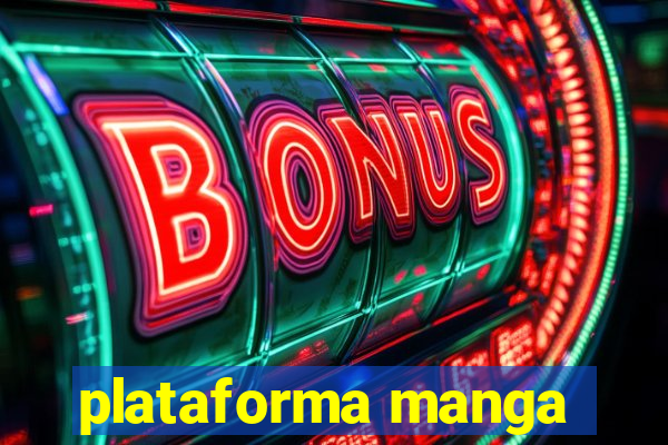 plataforma manga